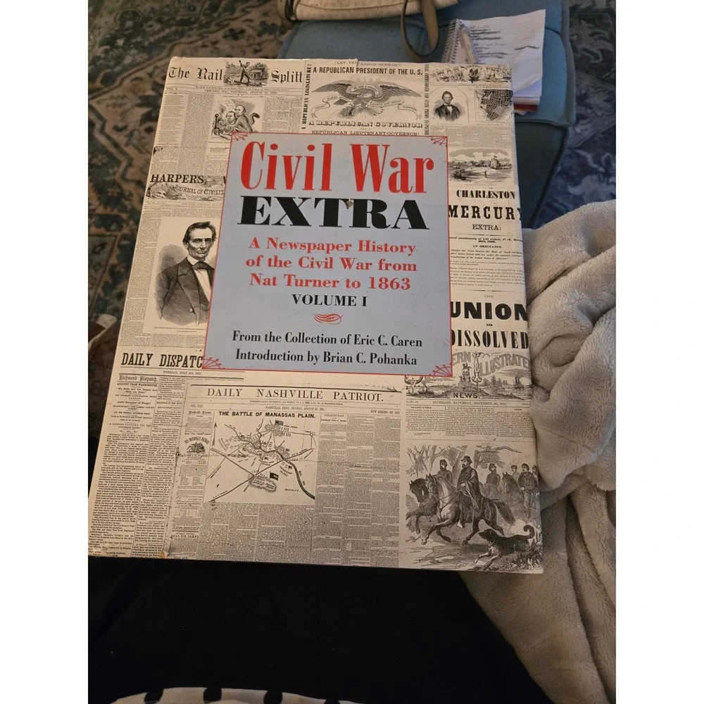 Civil War Extra Volume I Newspaper History Nat Turner to 1863 Eric Caren Book